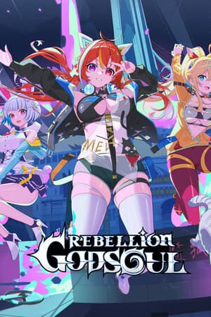 Rebellion GODSOUL: Awakening