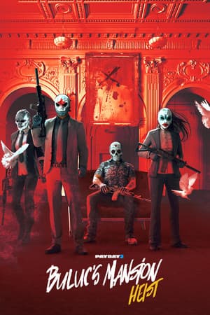 PAYDAY 2: Buluc's Mansion Heist