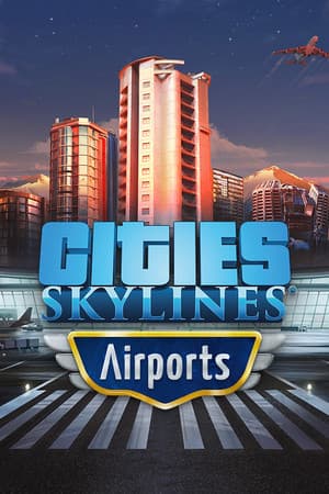 Cities: Skylines - Airports