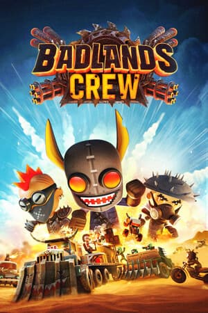 Badlands Crew - Drive, Command, Conquer