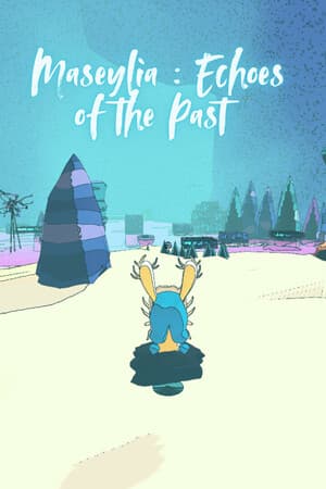 Maseylia : Echoes of the Past